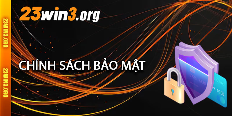 Chính Sách Bảo Mật